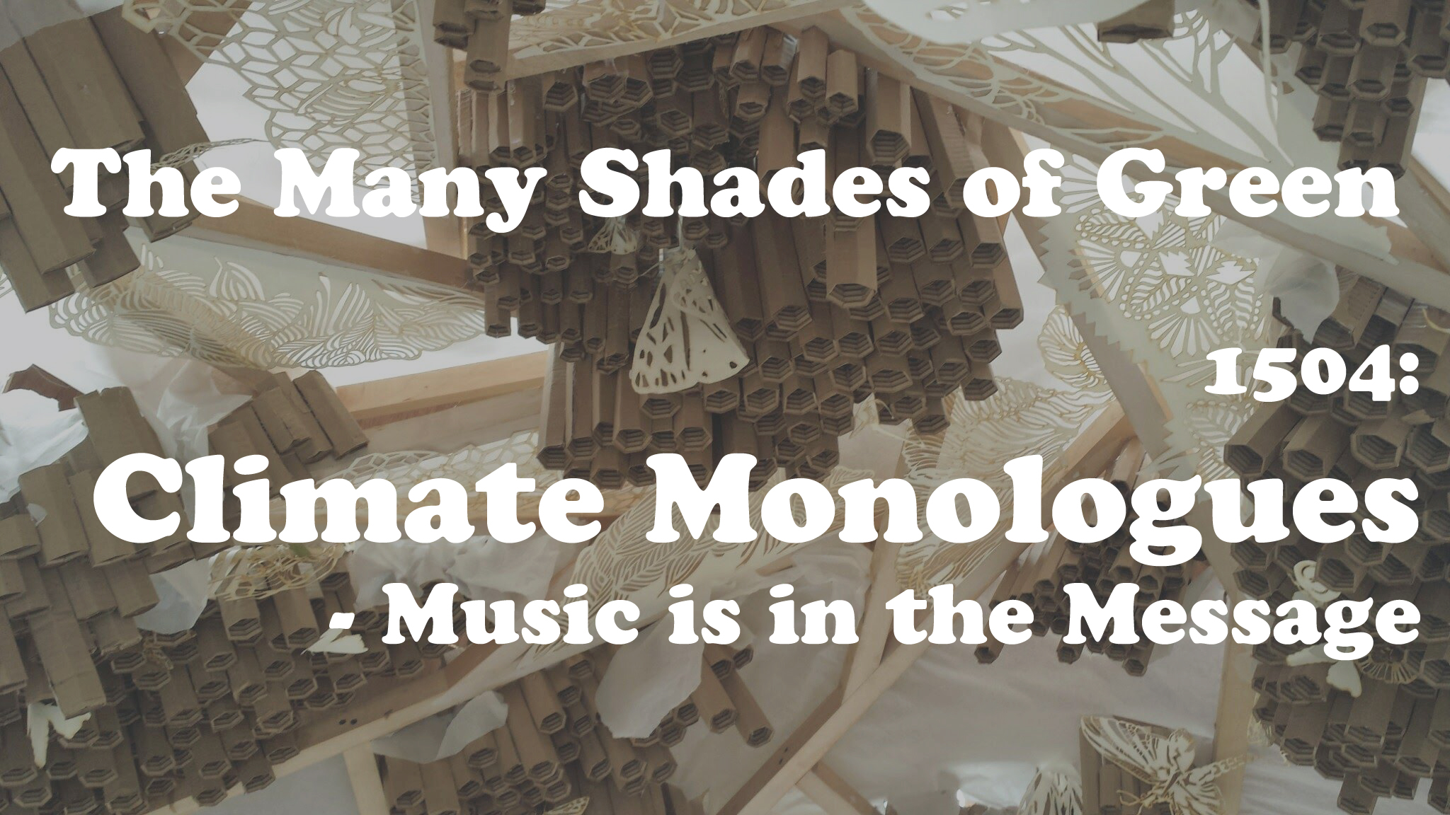 #1504: Climate Monologues – Music is in the Message