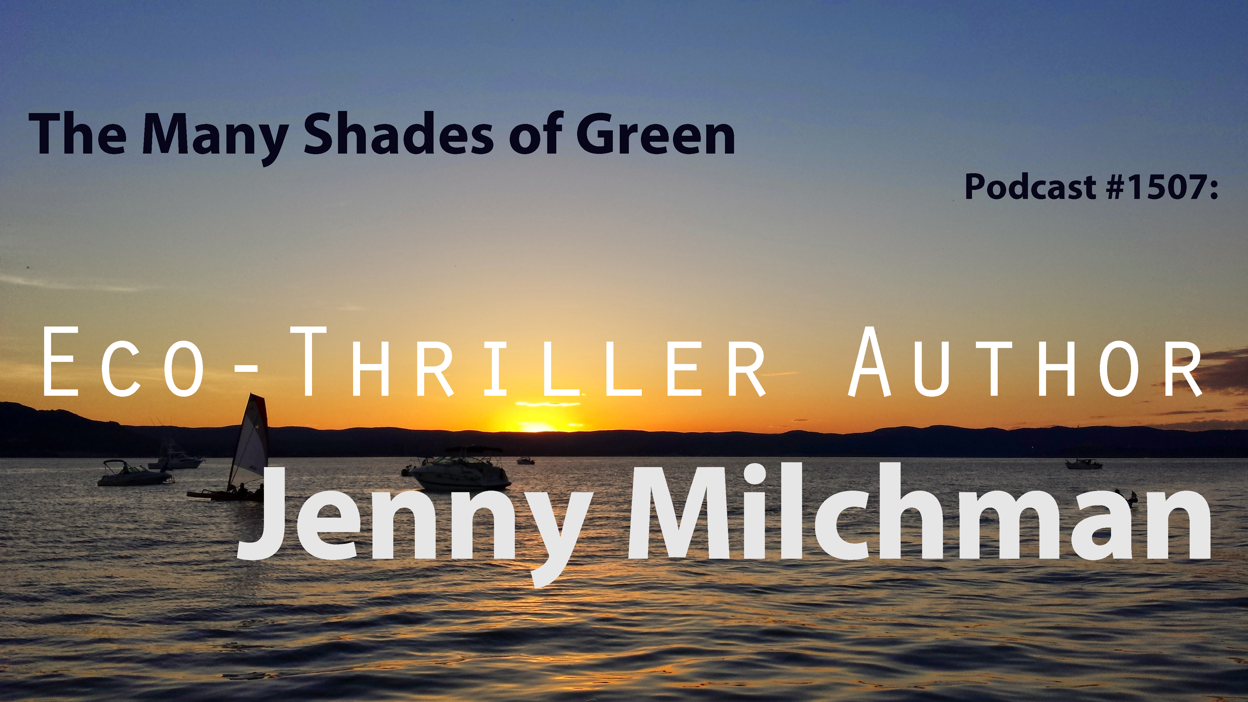 #1507: Eco-Thriller Author, Jenny Milchman