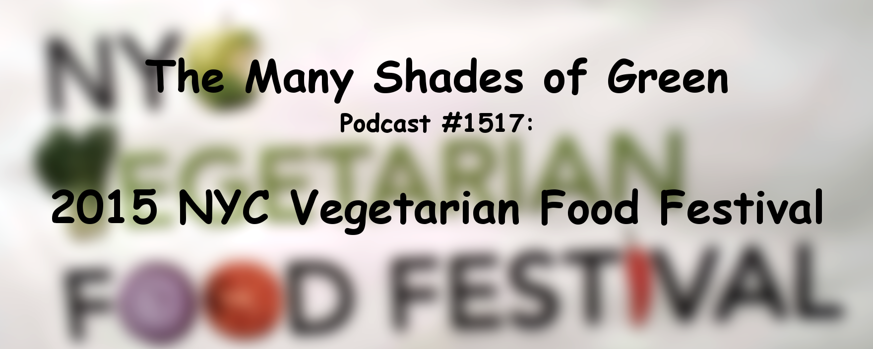 #1517: 2015 NYC Vegetarian Food Festival